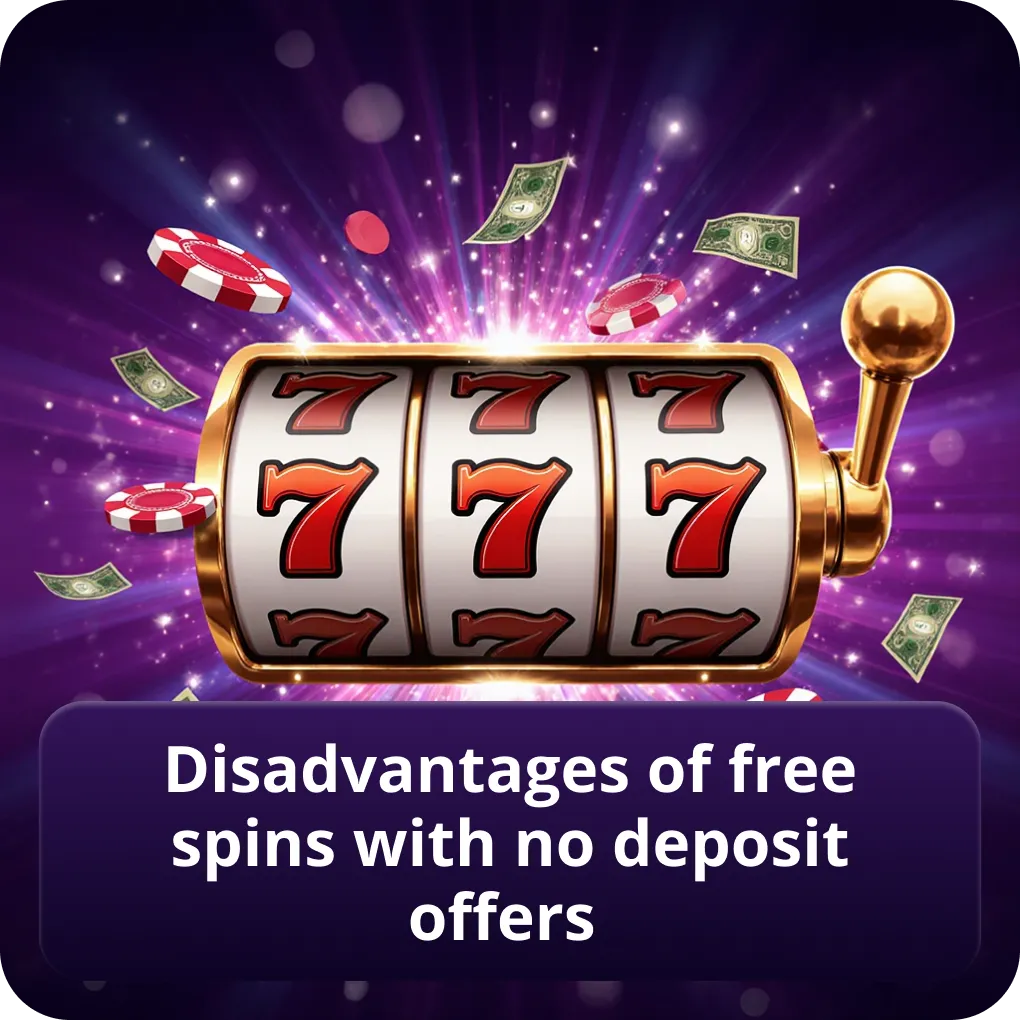 Disadvantages of free spins with no deposit offers